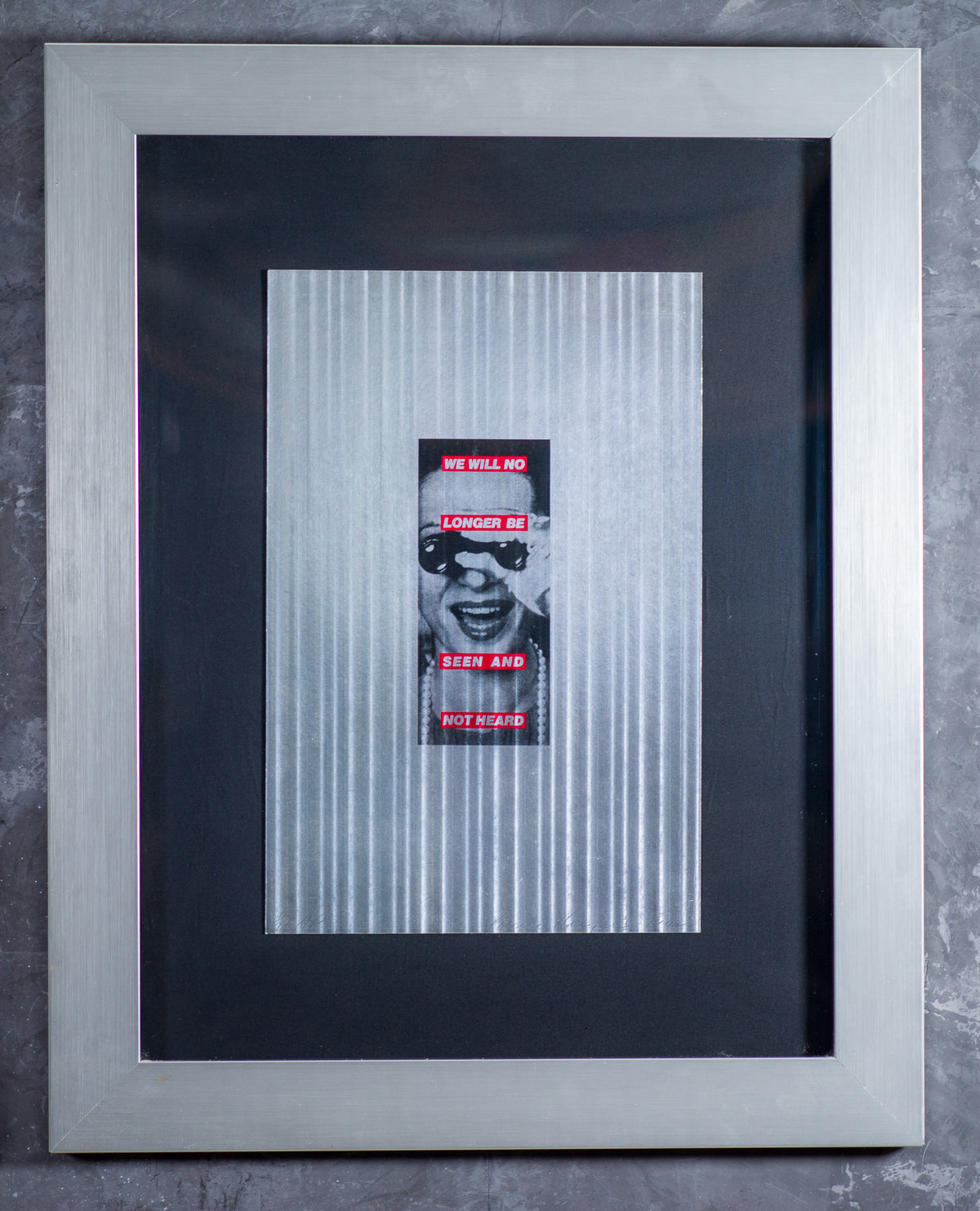 Barbera Krugar 1992 "We Will No Longer Be Seen and Not Heard", Lithograph Colours on Aluminum Foil,  Signed Artist Proof